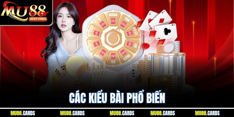 Bài Trác Kim Hoa Mu88 Trò Chơi Đối Kháng Cực Hấp Dẫn 4 Các kiểu bài phổ biến