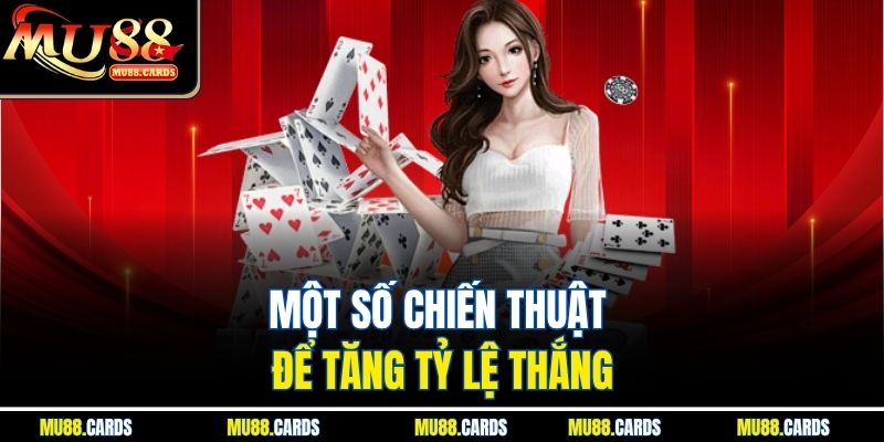 Bài Cào Mu88 Trải Nghiệm Cược Nhanh Thắng Lớn Mỗi Ngày 3 Một số chiến thuật để tăng tỷ lệ thắng